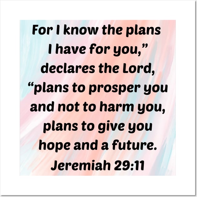 Bible Verse Jeremiah 29:11 Wall Art by Prayingwarrior